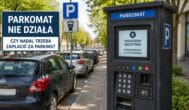 Parkomat nie działa. Czy nadal trzeba zapłacić za parking?