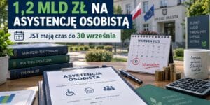 Asystencja osobista: 1,2 mld zł. JST mają czas do 30 września